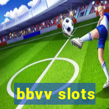 bbvv slots